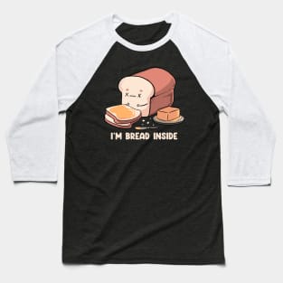 Bread Inside Gluten Lover by Tobe Fonseca Baseball T-Shirt